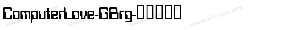 ComputerLove-GBrg字体转换