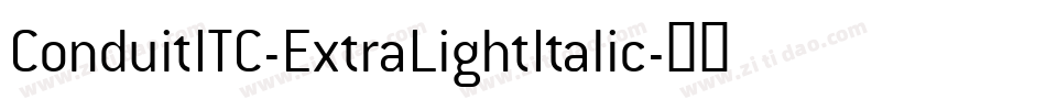 ConduitITC-ExtraLightItalic字体转换