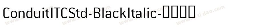 ConduitITCStd-BlackItalic字体转换