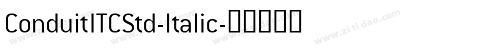 ConduitITCStd-Italic字体转换