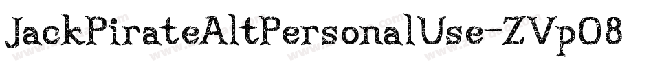 JackPirateAltPersonalUse-ZVpO8字体转换 JackPirateAltPersonalUse-ZVpO8字体转换
