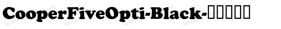 CooperFiveOpti-Black字体转换