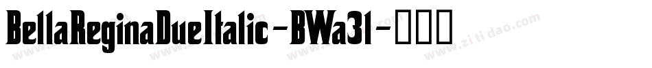 BellaReginaDueItalic-BWa3l字体转换