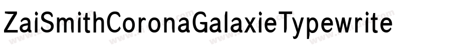 ZaiSmithCoronaGalaxieTypewriter-w1oXP字体转换