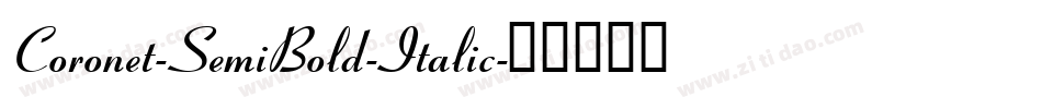 Coronet-SemiBold-Italic字体转换