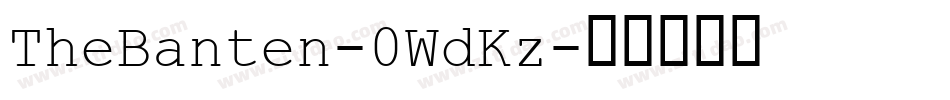 TheBanten-0WdKz字体转换