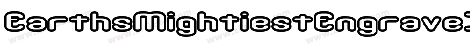 EarthsMightiestEngraveItal-94o2字体转换