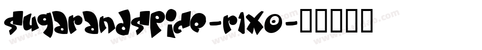 SugarAndSpice-r1xO字体转换 SugarAndSpice-r1xO字体转换