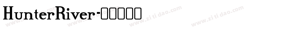HunterRiver字体转换