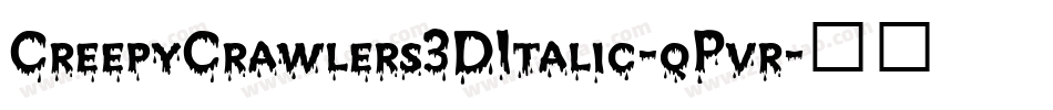 CreepyCrawlers3DItalic-qPvr字体转换