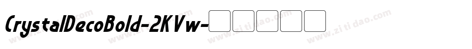 CrystalDecoBold-2KVw字体转换