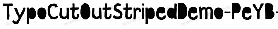 TypoCutOutStripedDemo-PeYB字体转换
