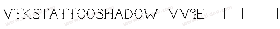 VtksTattooShadow-VV9e字体转换