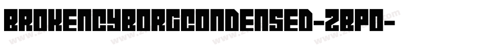 BrokenCyborgCondensed-zBp0字体转换
