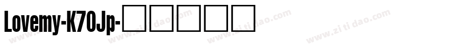 Lovemy-K70Jp字体转换