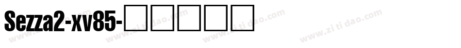 Sezza2-xv85字体转换