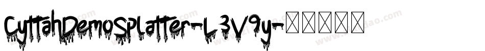 CyttahDemoSplatter-L3V9y字体转换