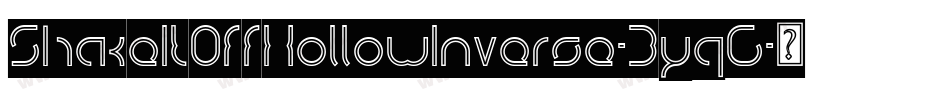ShakeItOffHollowInverse-ByqG字体转换 ShakeItOffHollowInverse-ByqG字体转换
