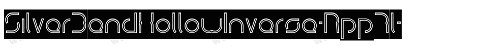 SilverBendHollowInverse-Rpp7l字体转换 SilverBendHollowInverse-Rpp7l字体转换