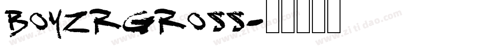 BOYZRGROSS字体转换
