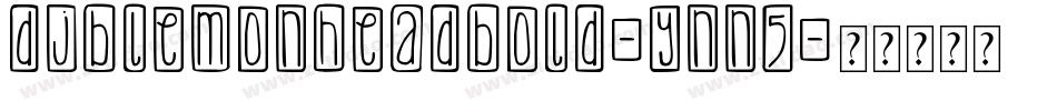 DjbLemonHeadBold-ynn5字体转换