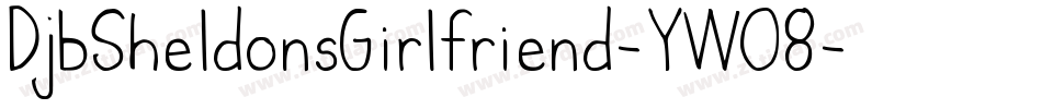DjbSheldonsGirlfriend-YWO8字体转换