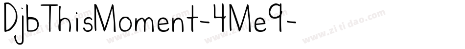 DjbThisMoment-4Me9字体转换
