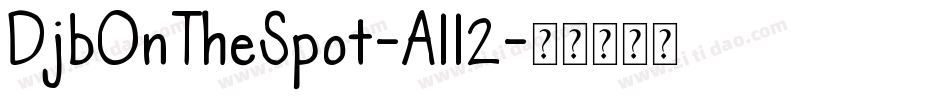 DjbOnTheSpot-All2字体转换