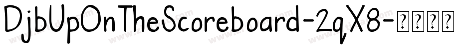 DjbUpOnTheScoreboard-2qX8字体转换