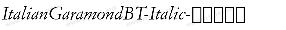 ItalianGaramondBT-Italic字体转换