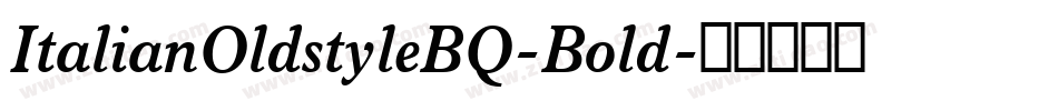 ItalianOldstyleBQ-Bold字体转换