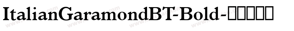 ItalianGaramondBT-Bold字体转换