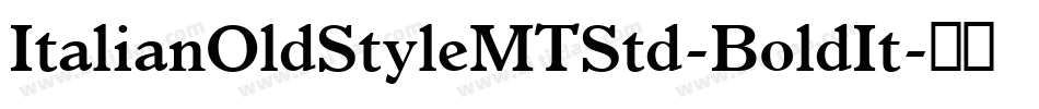 ItalianOldStyleMTStd-BoldIt字体转换