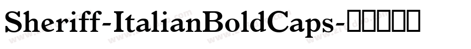 Sheriff-ItalianBoldCaps字体转换
