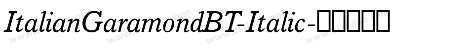 ItalianGaramondBT-Italic字体转换