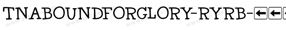 TnaBoundForGlory-ryrB字体转换