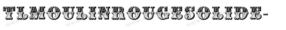 TLMoulinRougeSolide字体转换