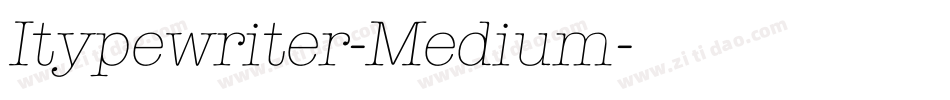 Itypewriter-Medium字体转换