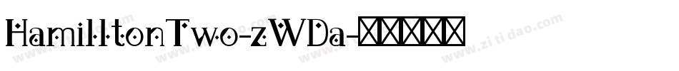 HamilltonTwo-zWDa字体转换