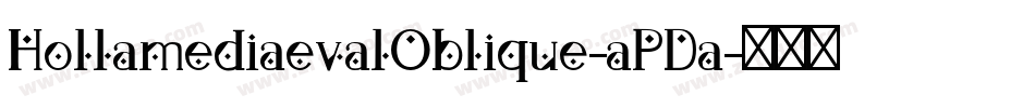 HollamediaevalOblique-aPDa字体转换