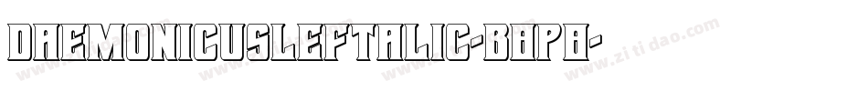 DaemonicusLeftalic-B8p8字体转换
