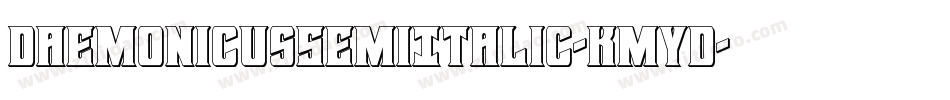 DaemonicusSemiItalic-KmyD字体转换