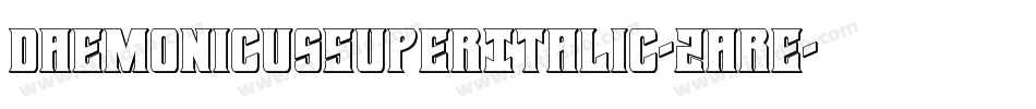 DaemonicusSuperItalic-2are字体转换
