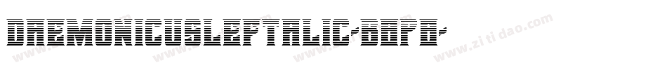 DaemonicusLeftalic-B8p8字体转换