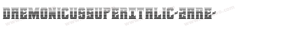 DaemonicusSuperItalic-2are字体转换