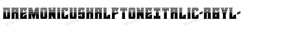 DaemonicusHalftoneItalic-r6YL字体转换