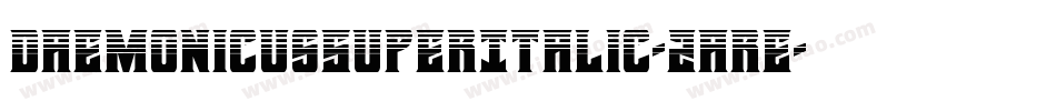 DaemonicusSuperItalic-2are字体转换