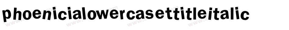 PhoeniciaLowerCaseTtitleItalic-Y2Y2字体转换 PhoeniciaLowerCaseTtitleItalic-Y2Y2字体转换