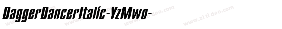 DaggerDancerItalic-YzMwo字体转换