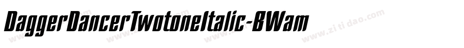 DaggerDancerTwotoneItalic-BWamx字体转换